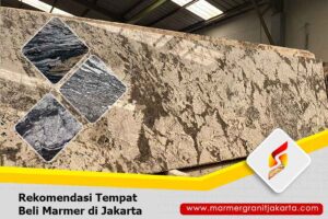 Rekomendasi Tempat Beli Marmer di Jakarta Rekomendasi Tempat Beli Marmer di Jakarta